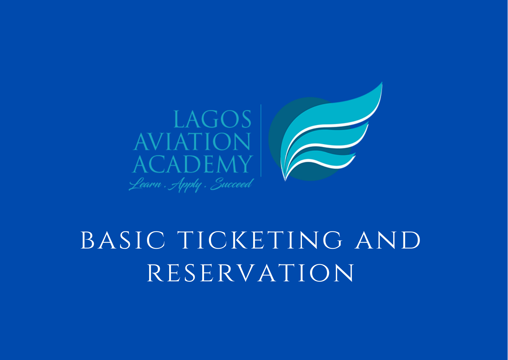 Basic Ticketing and Reservation (Physical Classroom) 